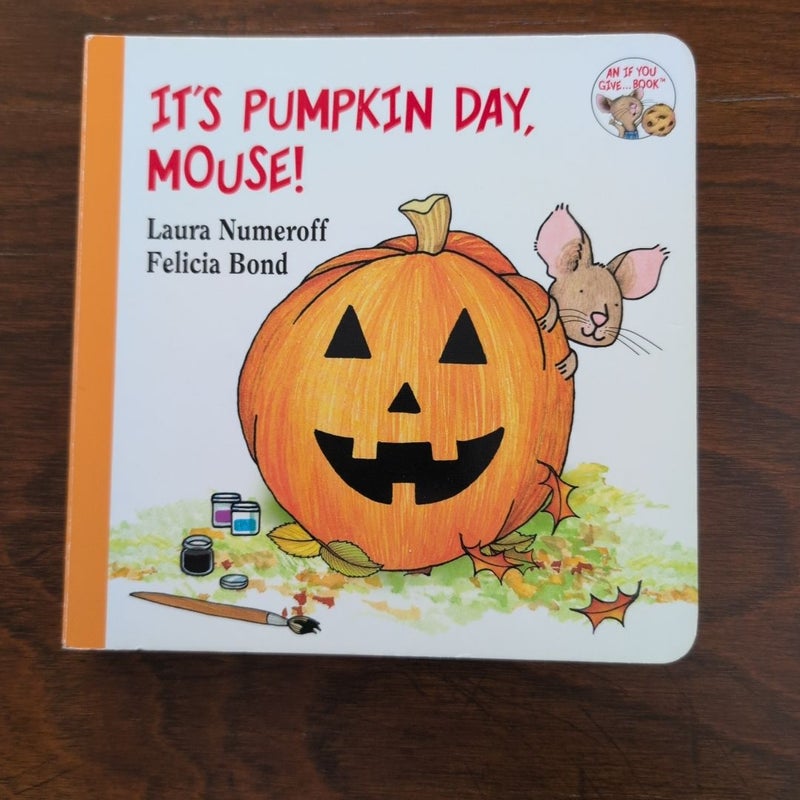 It's Pumpkin Day, Mouse!