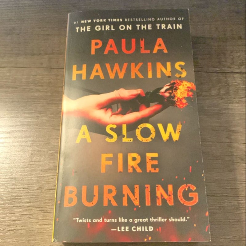 A Slow Fire Burning