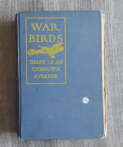 War Birds Diary of an Unknown Aviator
