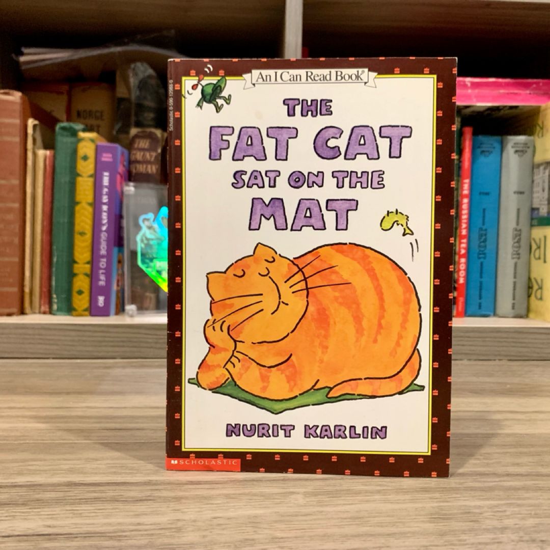 The Fat Cat Sat on the Mat
