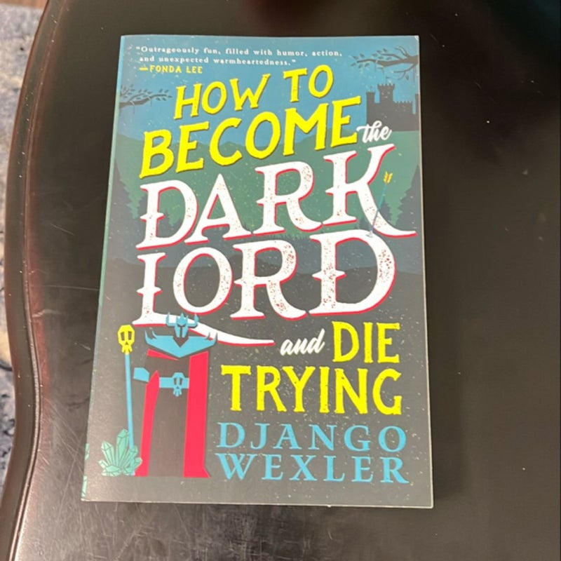 How to Become the Dark Lord and Die Trying