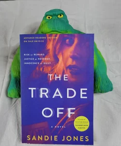 The Trade Off (advance reader's edition)