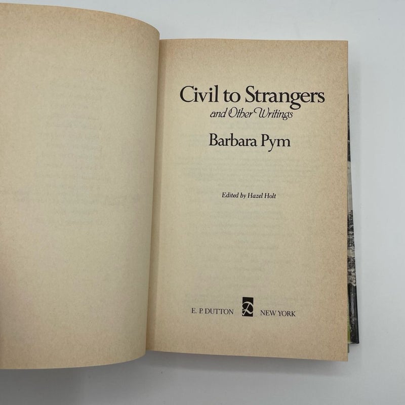 Civil to Strangers and Other Writings