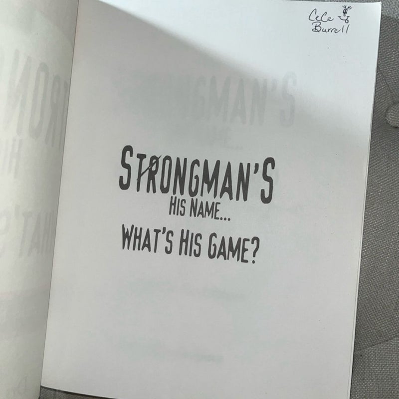 Strongman's His Name... What's His Game?