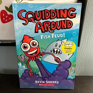 Fish Feud!: a Graphix Chapters Book (Squidding Around #1)