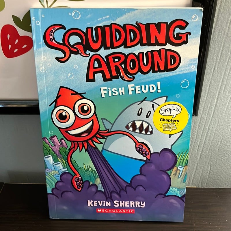 Fish Feud!: a Graphix Chapters Book (Squidding Around #1)