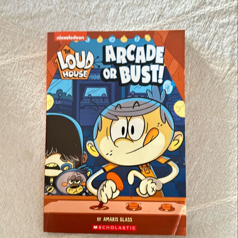 Arcade or Bust! (The Loud House: Chapter Book)