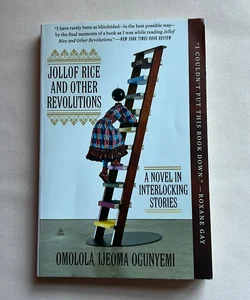 Jollof Rice and Other Revolutions