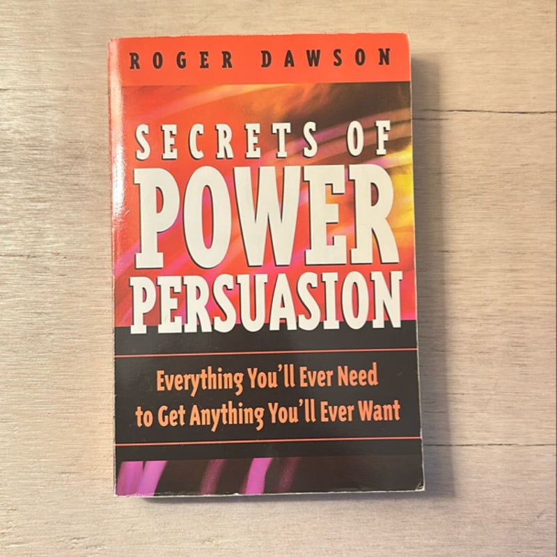 Secrets of Power Persuasion