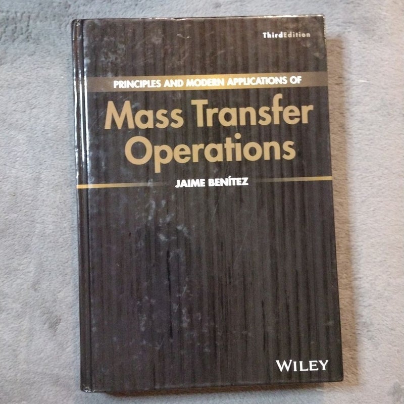 Principles and Modern Applications of Mass Transfer Operations