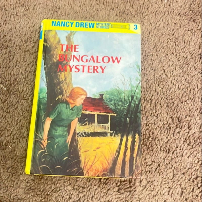 Nancy Drew 03: the Bungalow Mystery