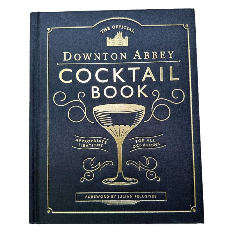 The Official Downton Abbey Cocktail Book