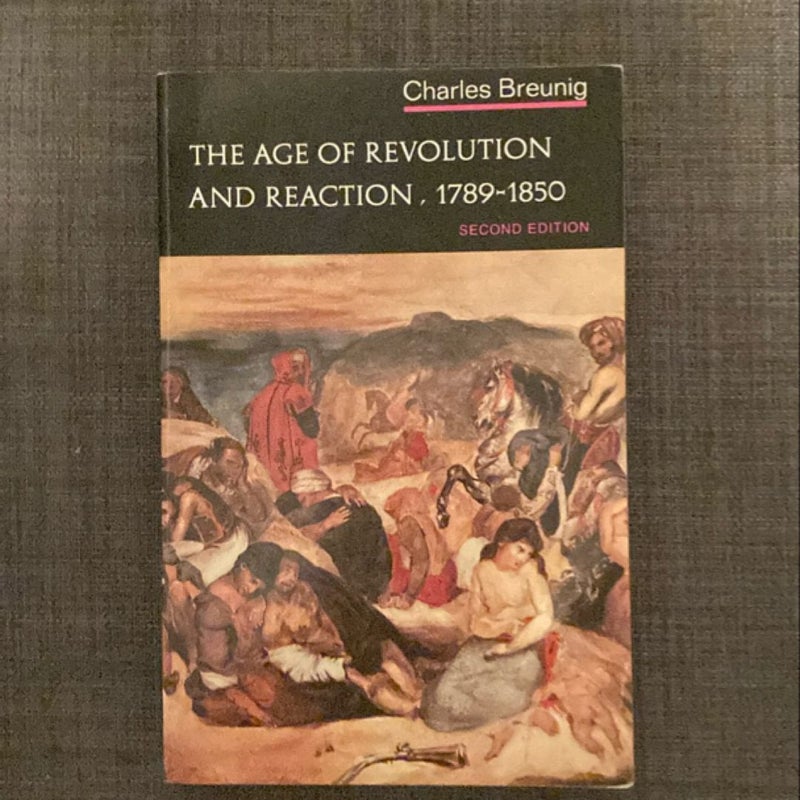 The Age of Revolution and Reaction, 1789-1850