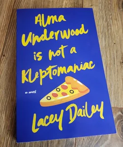 Alma Underwood Is Not a Kleptomaniac