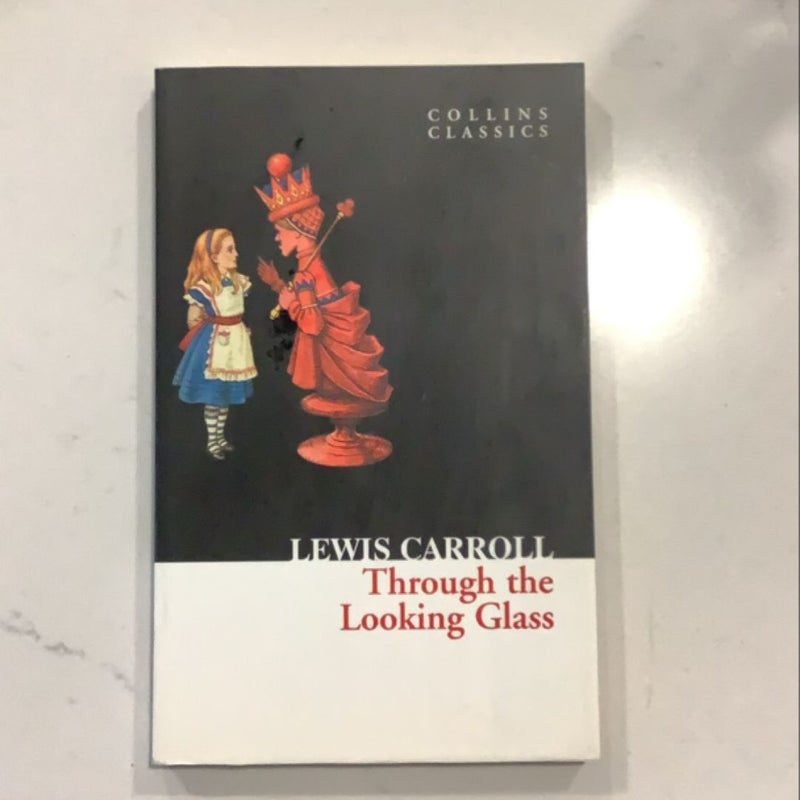Through the Looking Glass (Collins Classics)
