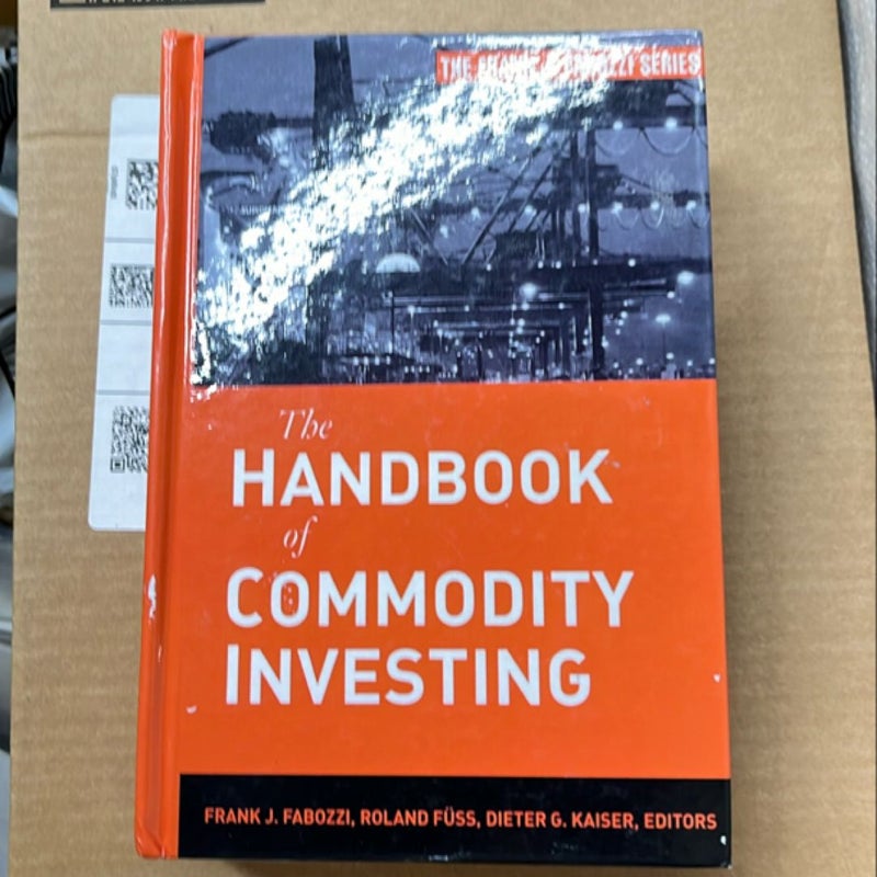 The Handbook of Commodity Investing