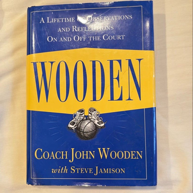 Wooden: a Lifetime of Observations and Reflections on and off the Court