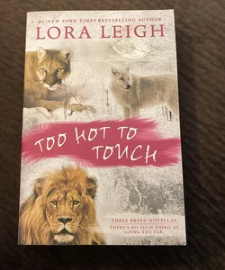 Too Hot to Touch (Signed)