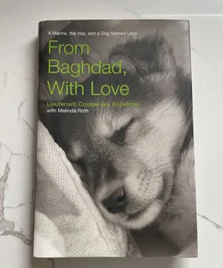 From Baghdad, with Love (First Edition)