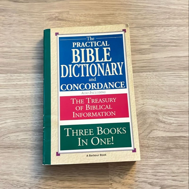 The Practical Bible Dictionary and Concordance