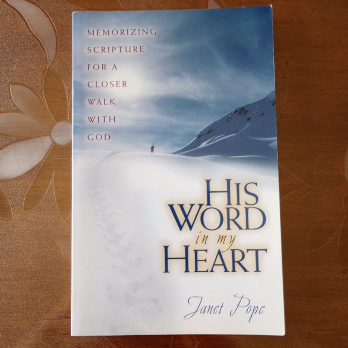 His Word in My Heart by Janet Pope