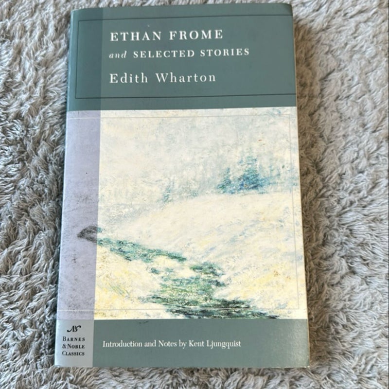 Ethan Frome and Selected Stories