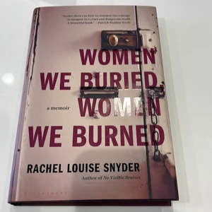 Women We Buried, Women We Burned