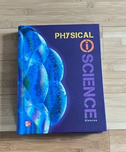 Glencoe Physical IScience, Grade 8, Student Edition