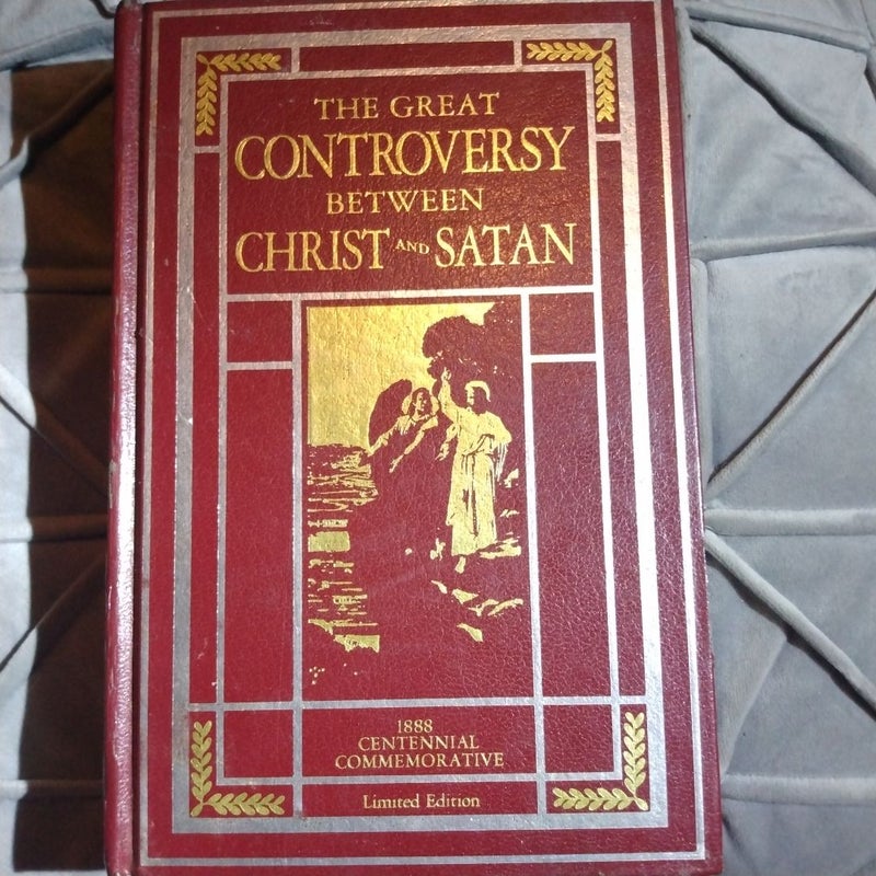 The great controversy between Christ and satan 