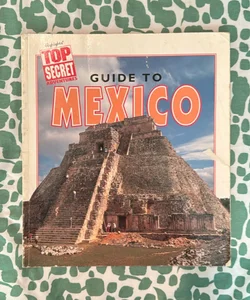 Guide to Mexico 