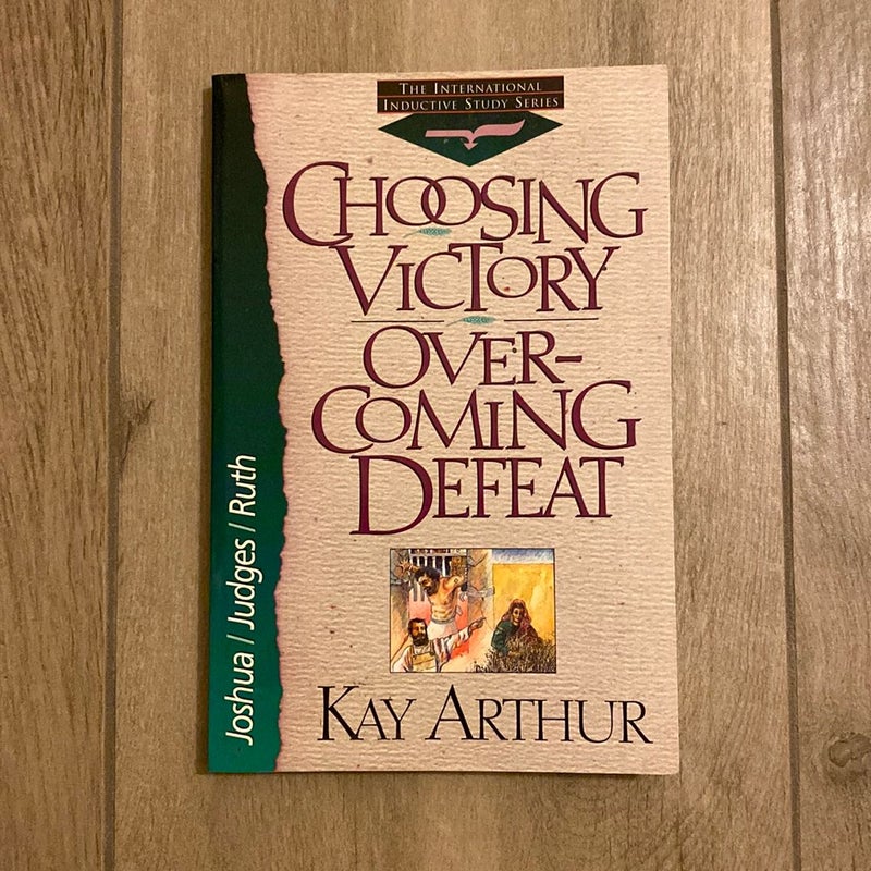 Choosing Victory, Overcoming Defeat