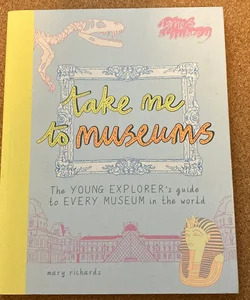 Take Me to Museums