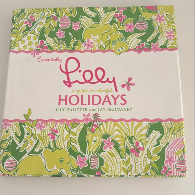 Essentially Lilly: a Guide to Colorful Holidays