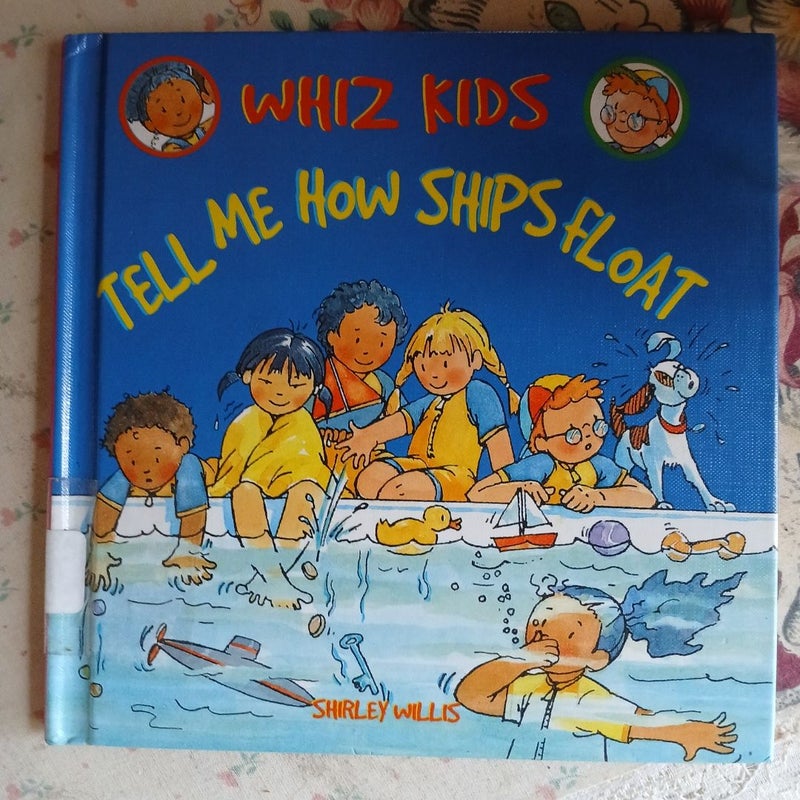 Whiz Kids: Tell Me How Ships Float