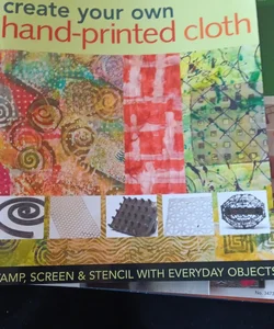 Create Your Own Hand-Printed Cloth