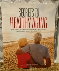 Secrets to Healthy Aging 
