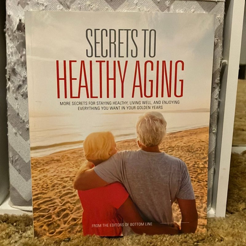 Secrets to Healthy Aging 