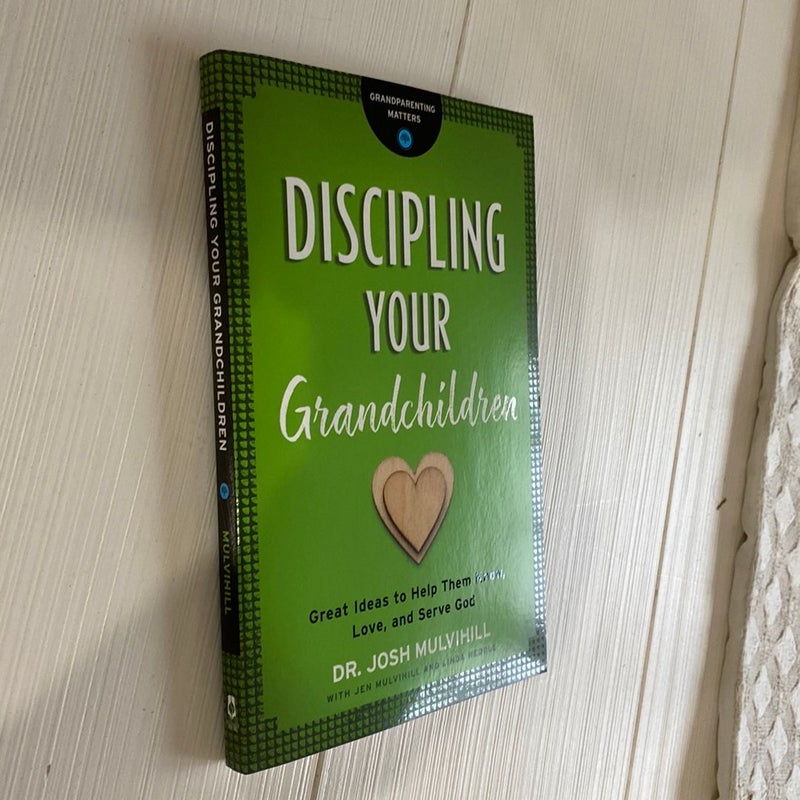 Discipling Your Grandchildren