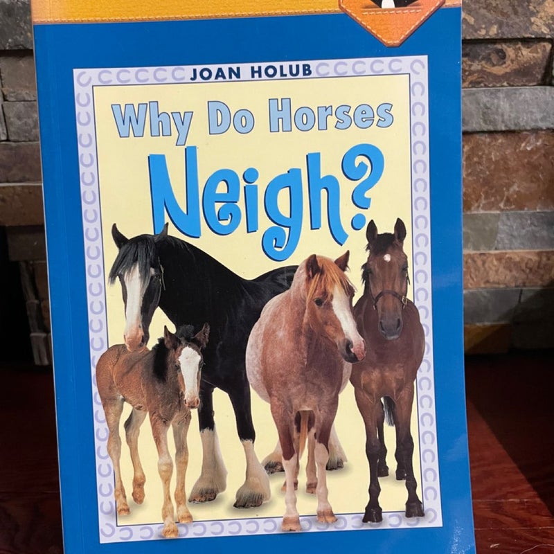 Why do Horses Neigh 
