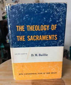 The Theology of the Sacraments