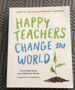 Happy Teachers Change the World