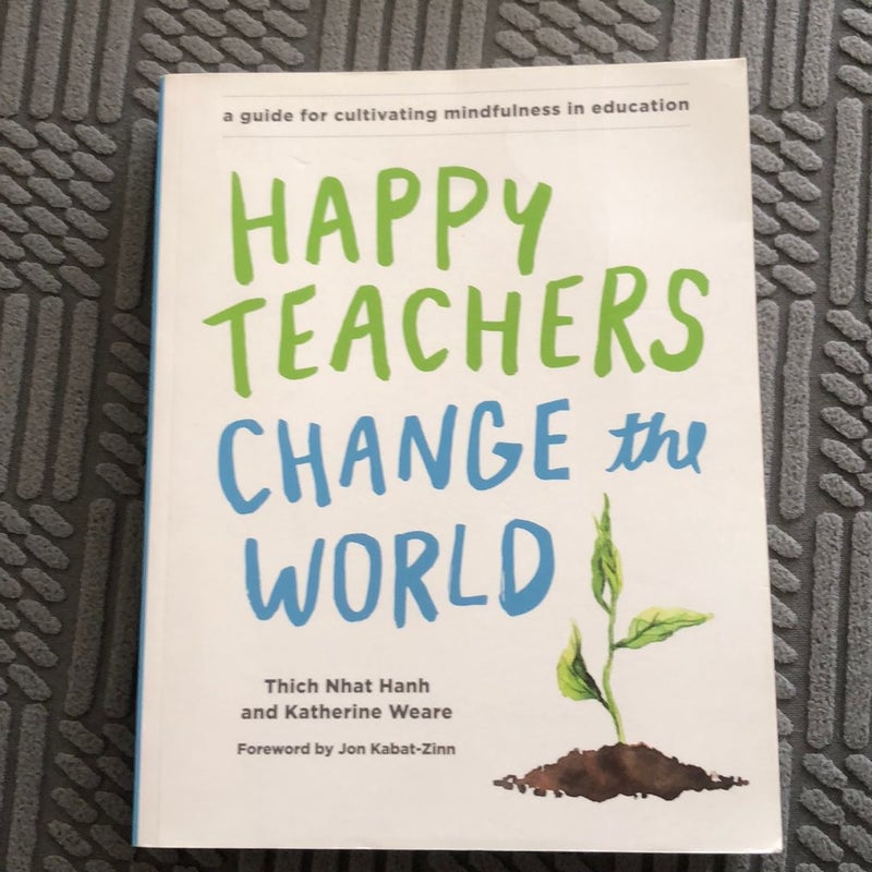 Happy Teachers Change the World