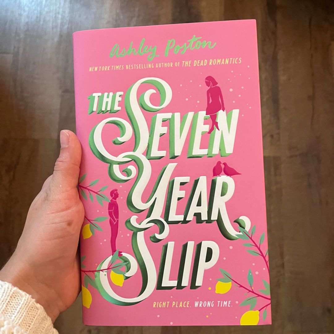 The Seven Year Slip by Ashley Poston , Hardcover | Pangobooks