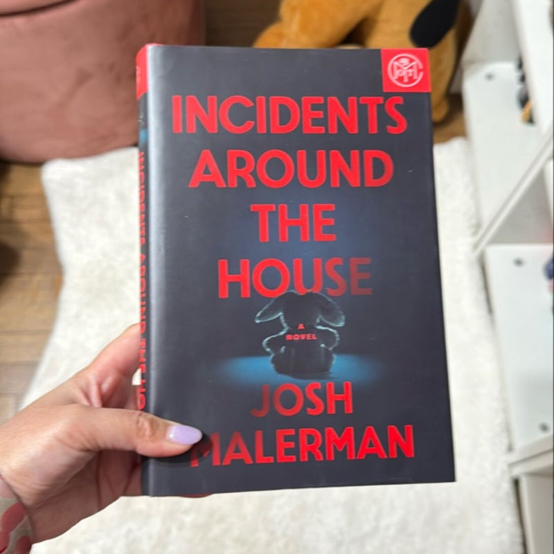 Incidents Around the House