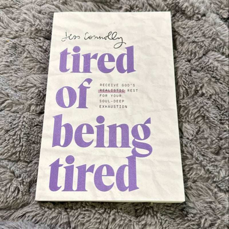 Tired of Being Tired