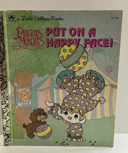 A Little Golden Book No. 107-84: Precious Moments Put On A Happy Face (1992)