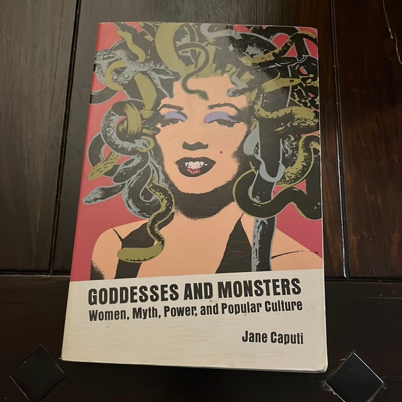 Goddesses and Monsters