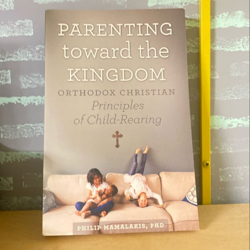 Parenting Toward the Kingdom