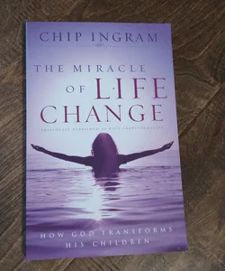 The Miracle of Life Change