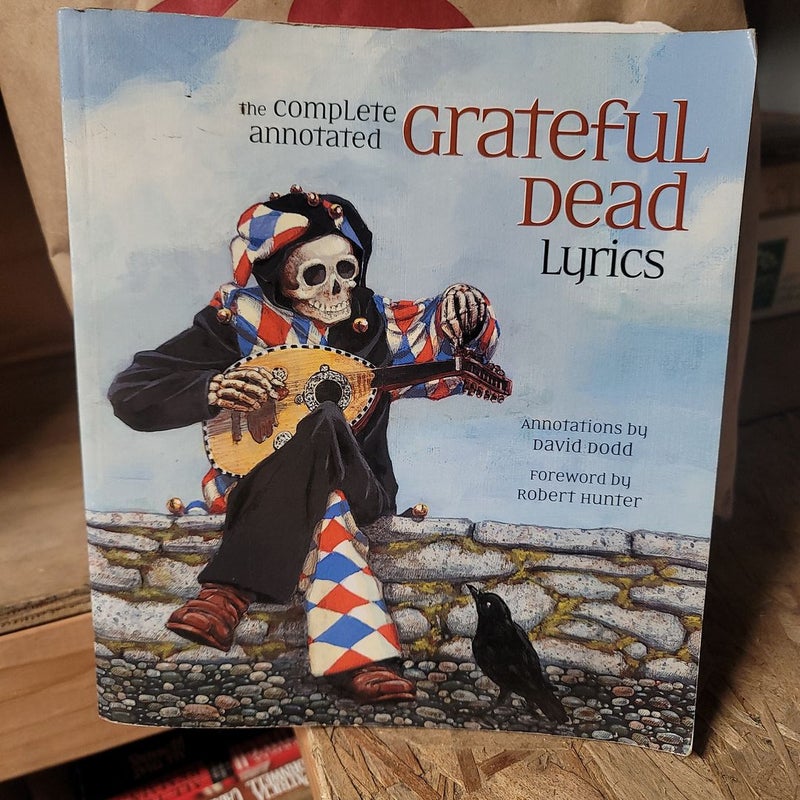 The Complete Annotated Grateful Dead Lyrics